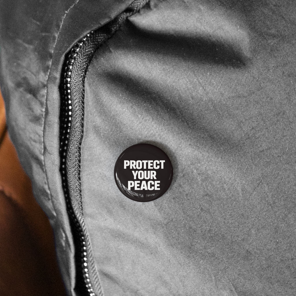 Protect Your Peace Pin — Round Enamel Button Badge