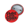 Protect Your Peace Pin Button — Red Inspirational Round Badge