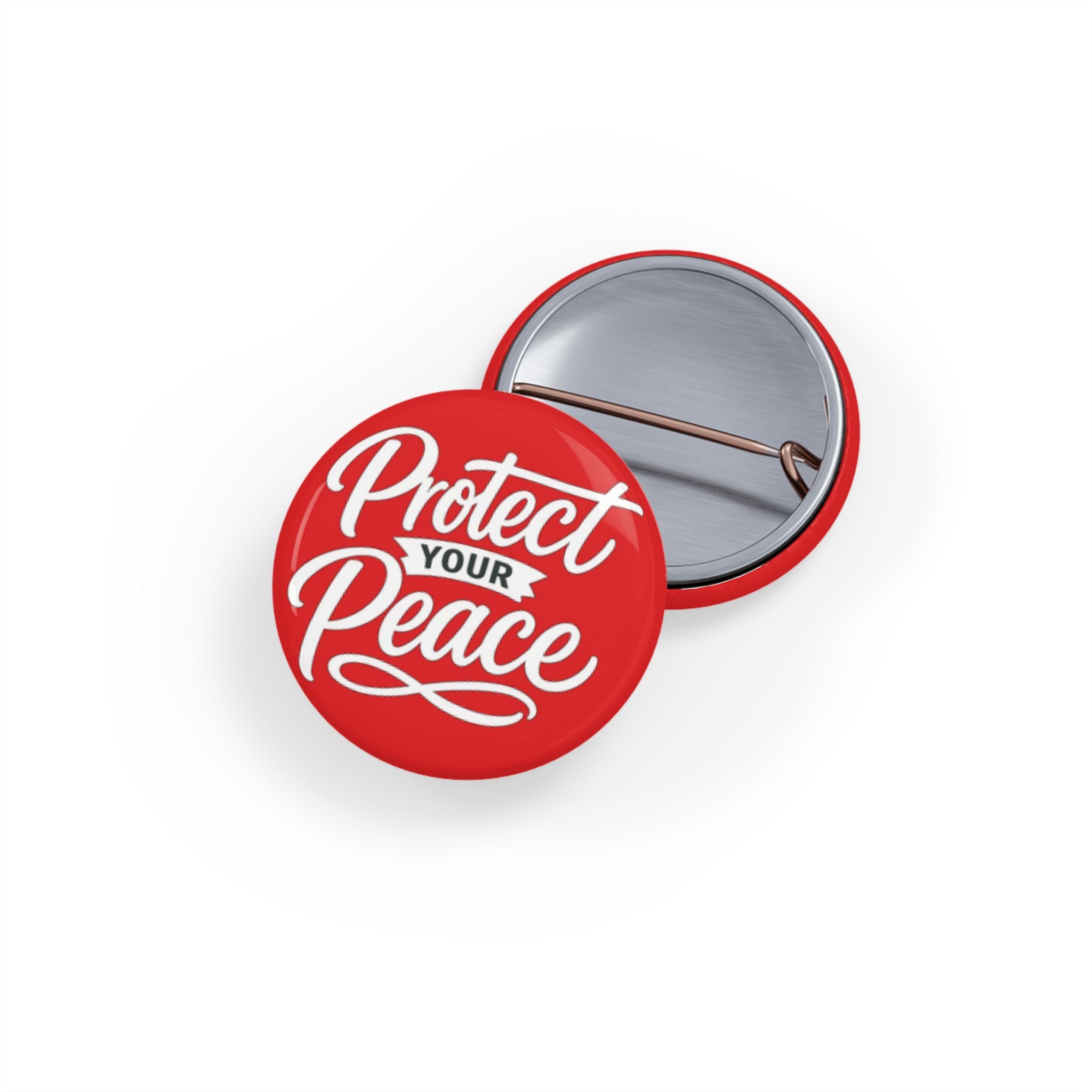 Protect Your Peace Round Pin – Red Motivational Button