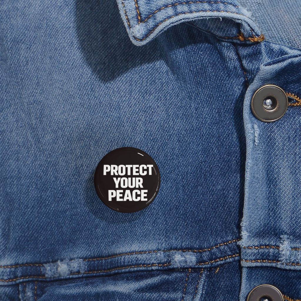 Protect Your Peace Pin — Round Enamel Button Badge