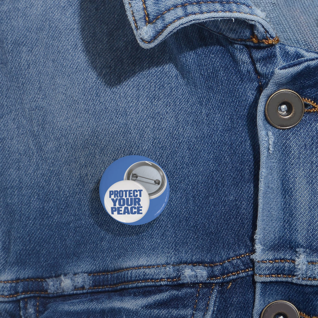 Protect Your Peace Round Pin – Blue Statement Button