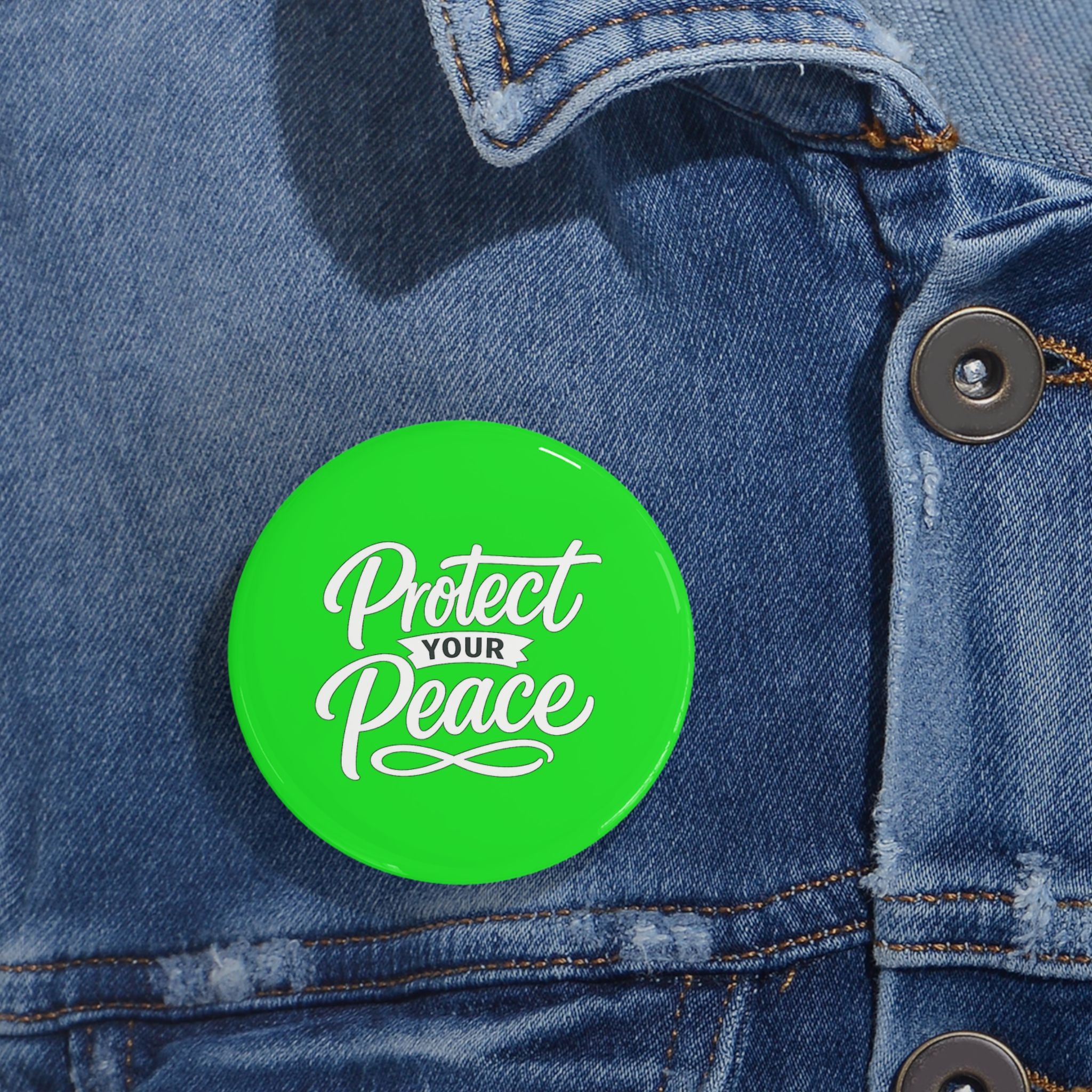 Protect Your Peace Round Pin — Motivational Green Button Badge