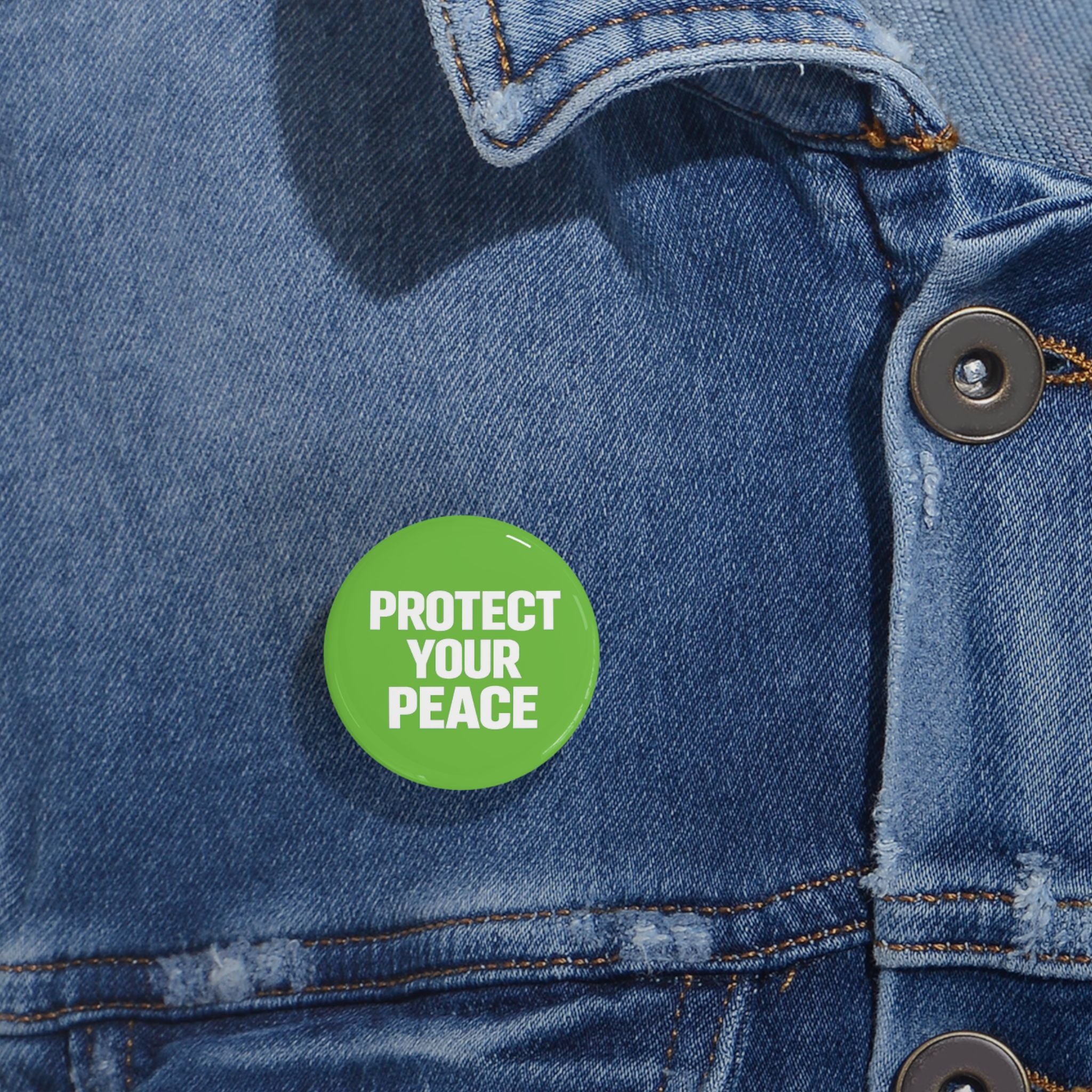 Protect Your Peace Round Pin — Green Inspirational Button Badge