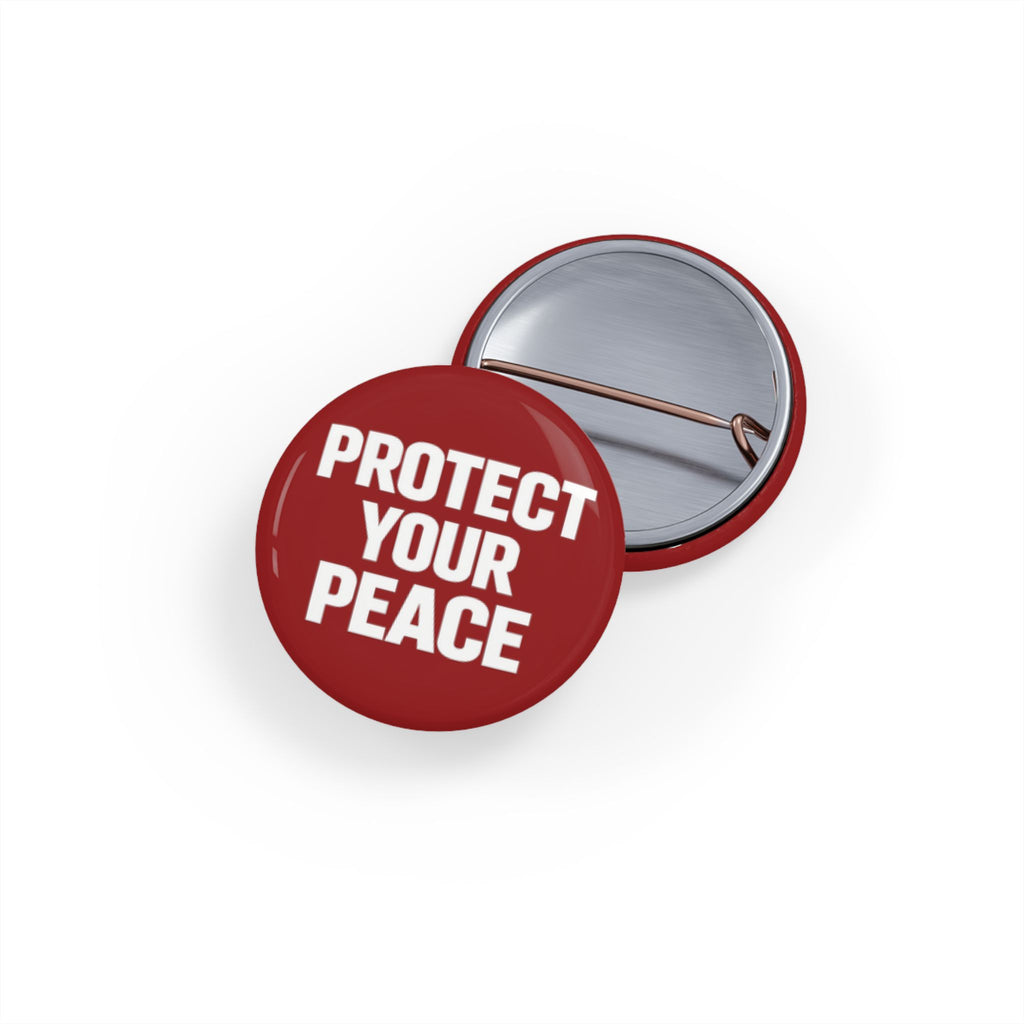 Protect Your Peace Round Pin — Red Motivational Button Badge