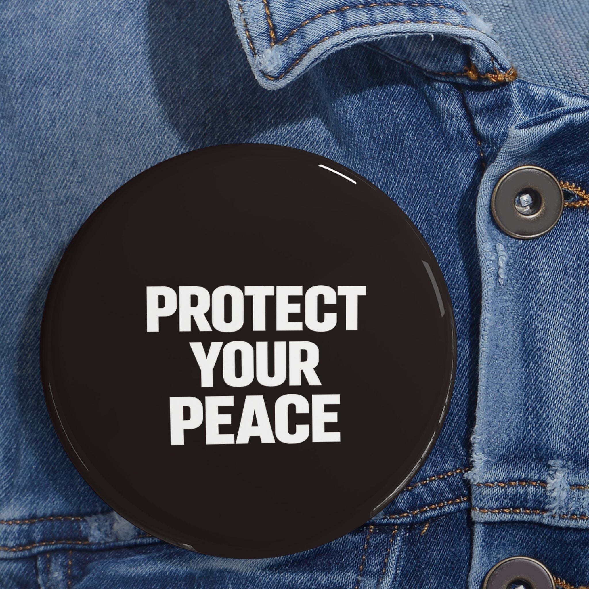 Protect Your Peace Pin — Round Enamel Button Badge