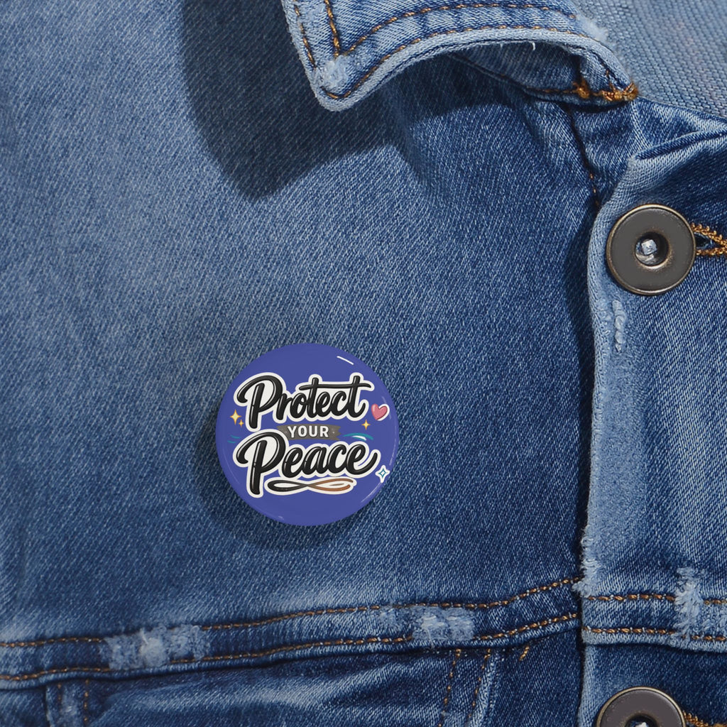 Protect Your Peace Round Pin — Inspirational Enamel Button for Jackets & Bags