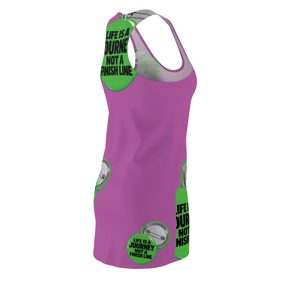 Racerback Dress - 'Life Is a Journey Not a Finish Line' Inspirational Button pin graphic.