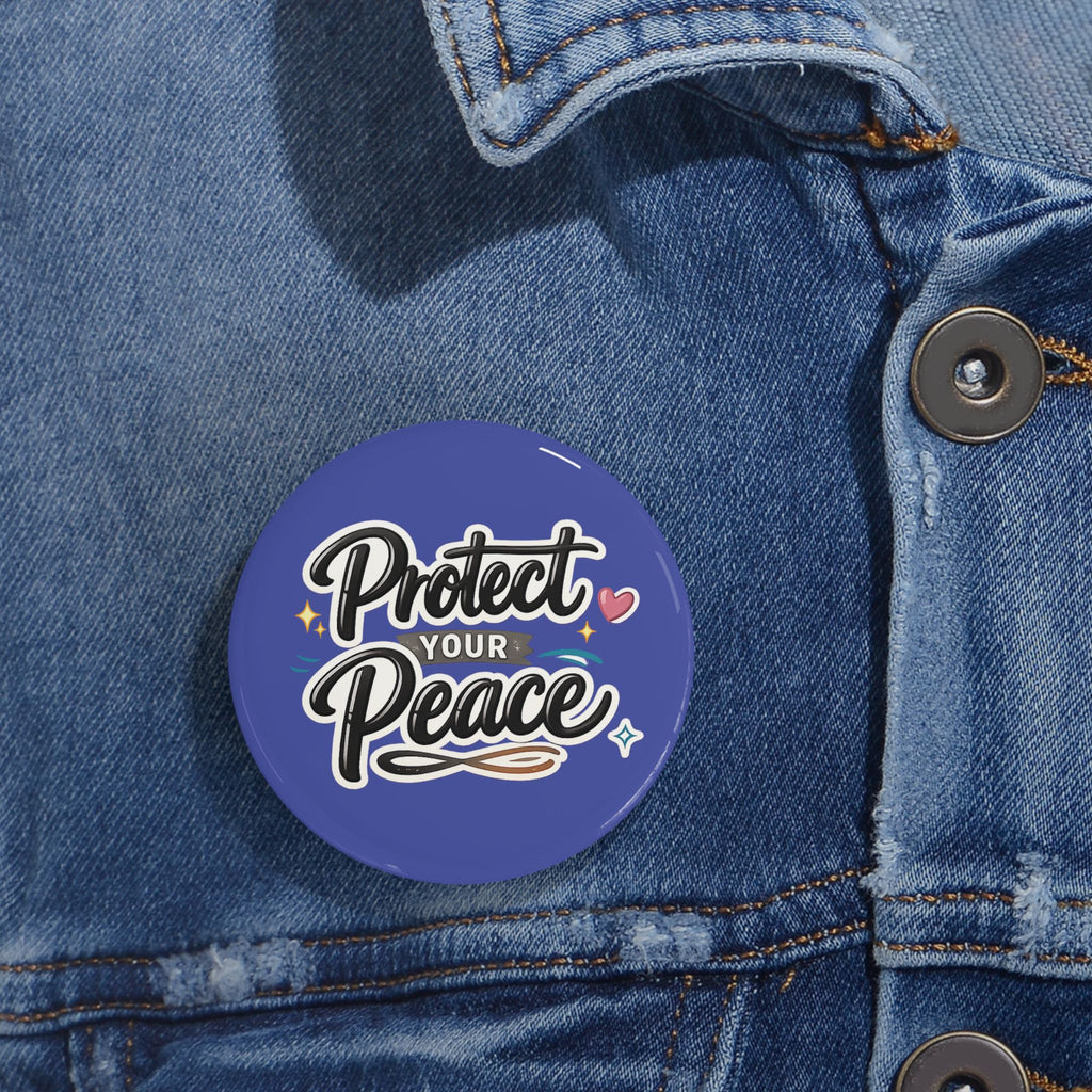 Protect Your Peace Round Pin — Inspirational Enamel Button for Jackets & Bags