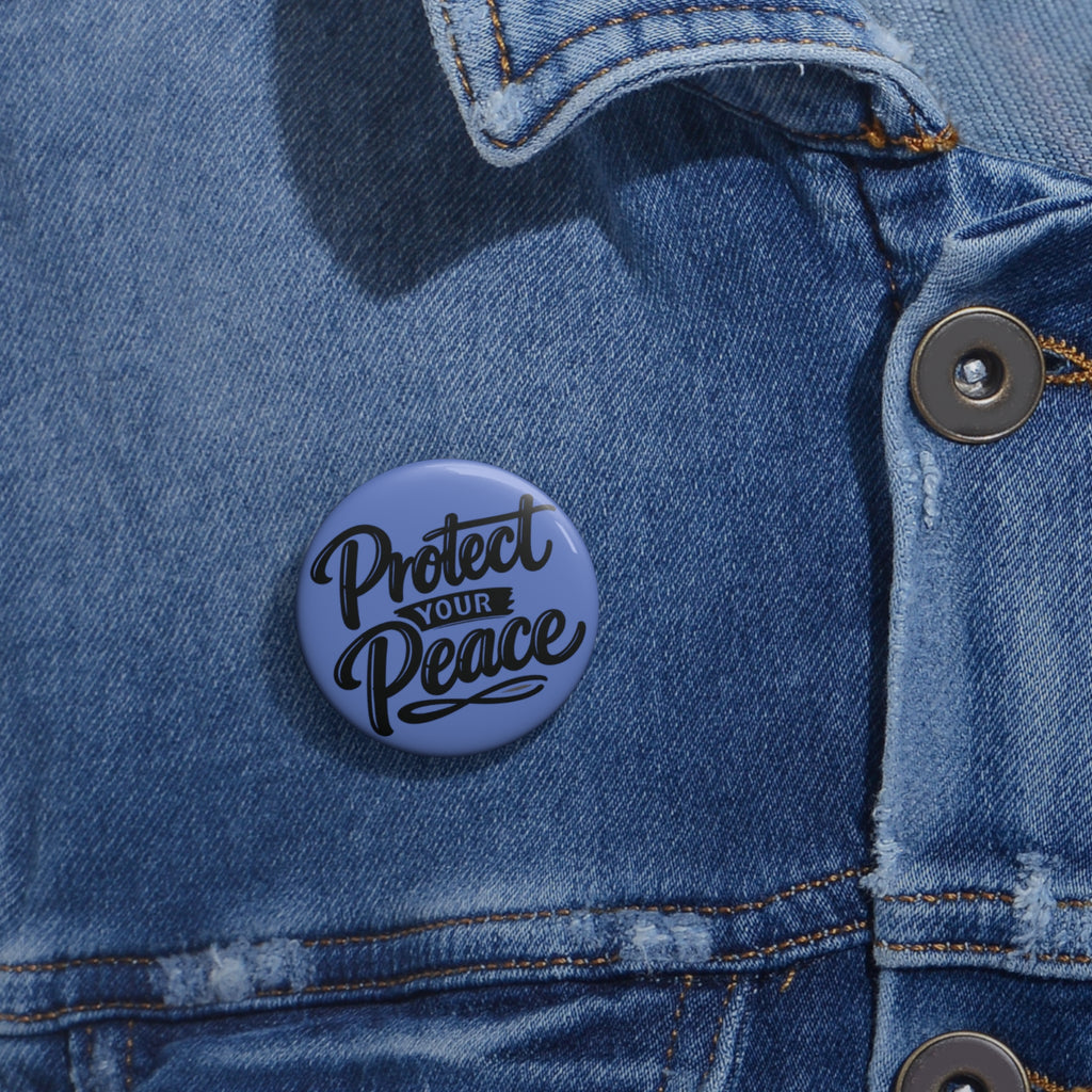 Protect Your Peace Pin Button — Blue Motivational Lapel Pin