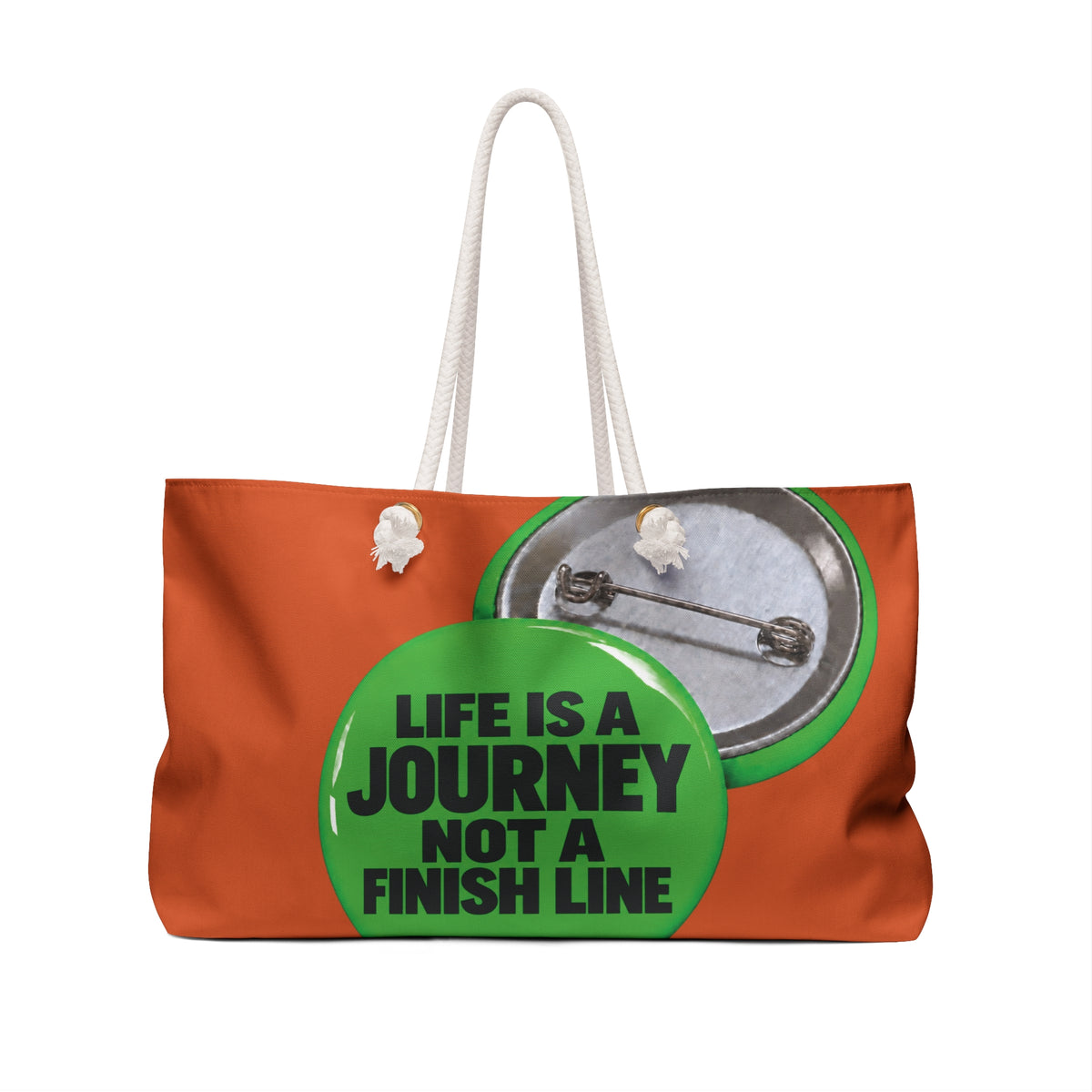 Weekender Bag — 'Life Is A Journey Not A Finish Line' Motivational Travel Tote