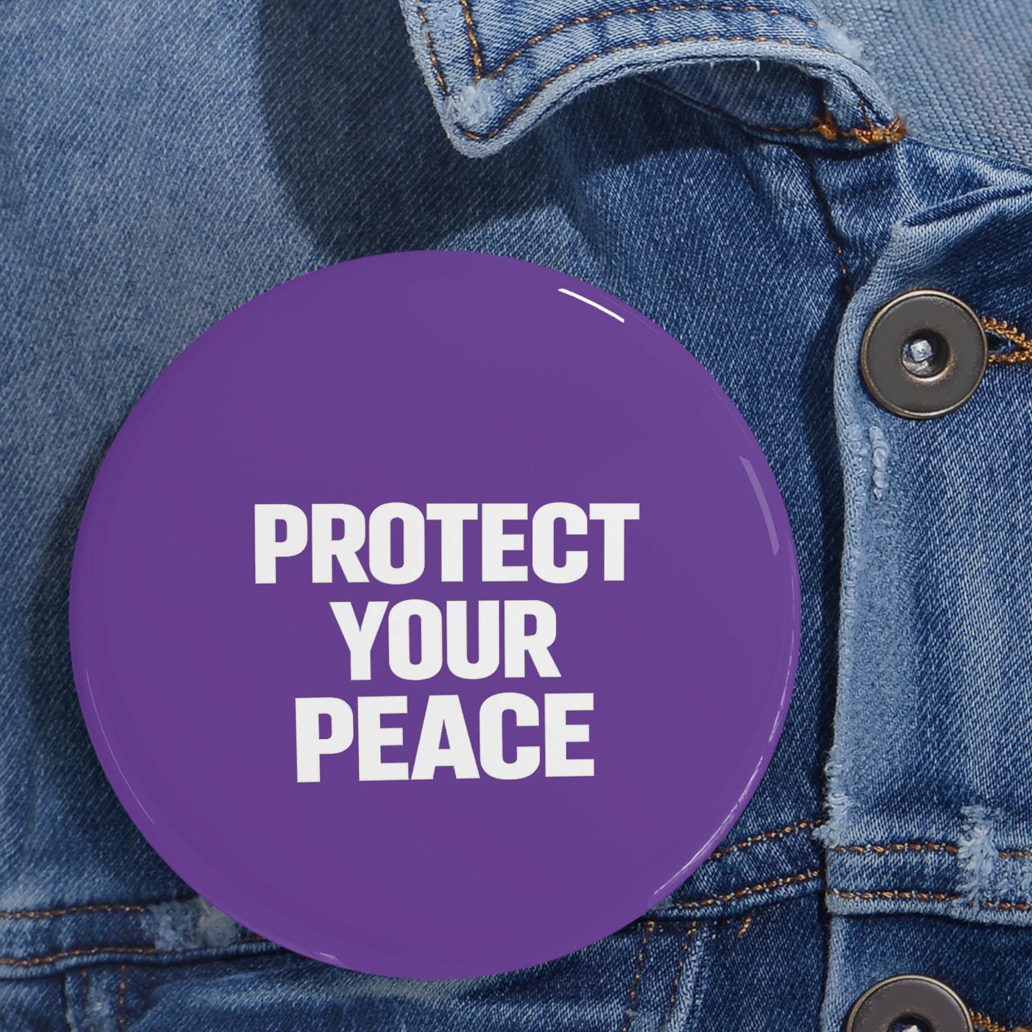 Protect Your Peace Round Pin — Purple Empowerment Button for Jackets, Bags, & Gifts