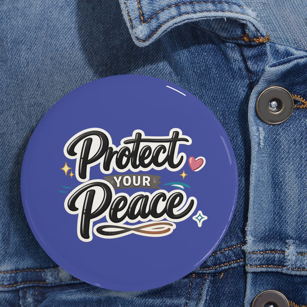 Protect Your Peace Round Pin — Inspirational Enamel Button for Jackets & Bags