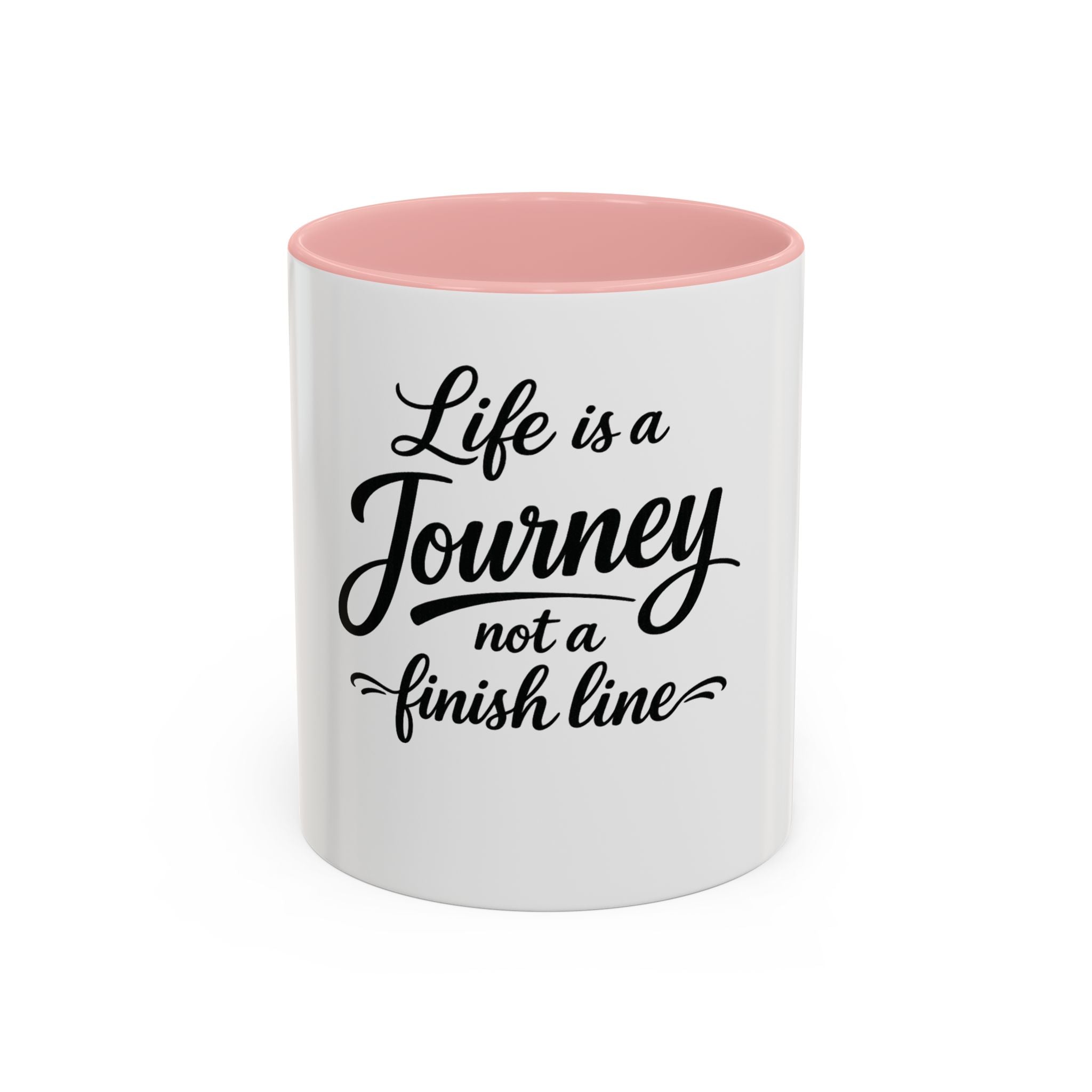 Life Is a Journey Not a Finish Line Accent Coffee Mug – Inspirational Quote Ceramic Mug (11/15oz)
