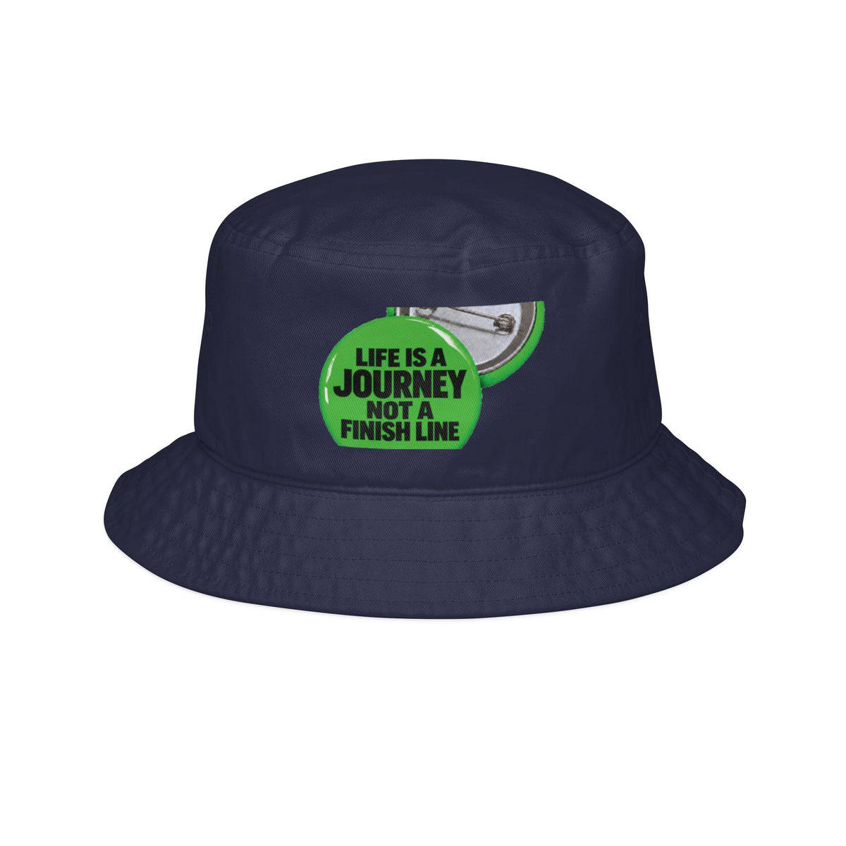 Bucket Hat — "Life Is a Journey, Not a Finish Line"