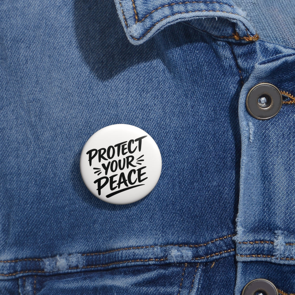 Protect Your Peace Button