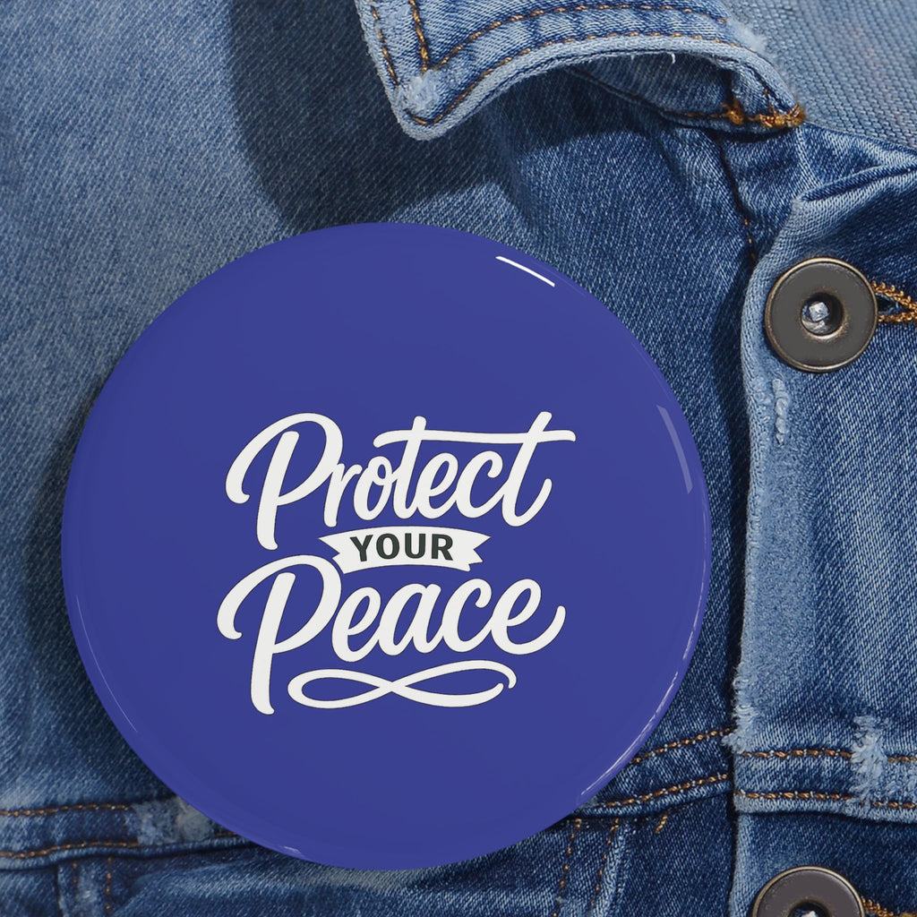 Protect Your Peace Round Pin – Inspirational Mental Wellness Button