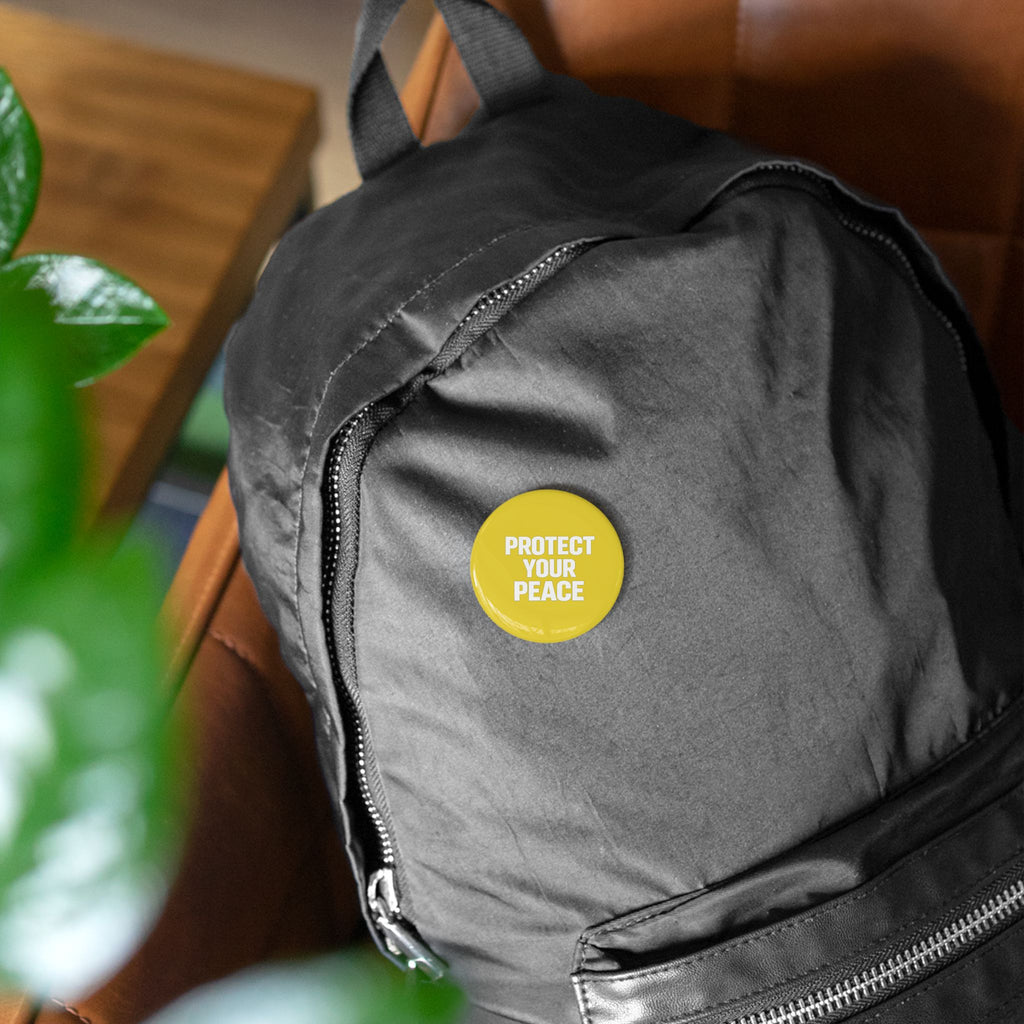 Protect Your Peace Round Pin – Yellow Positive Message Button Badge