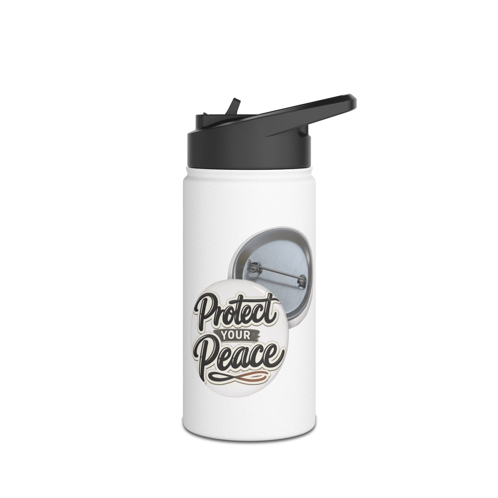 Stainless Steel Water Bottle —Graphic Design is a reminder to Protect Your Peace.