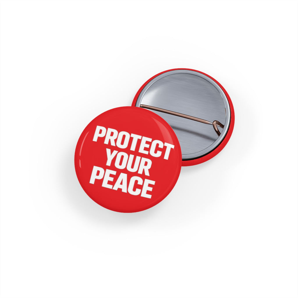Protect Your Peace Pin — Red Round Button Badge