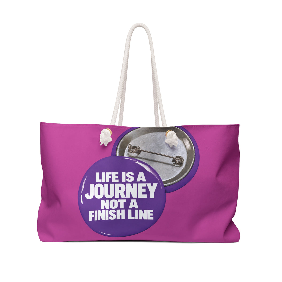 Weekender Bag — 'Life Is A Journey Not A Finish Line' Inspirational Travel Tote
