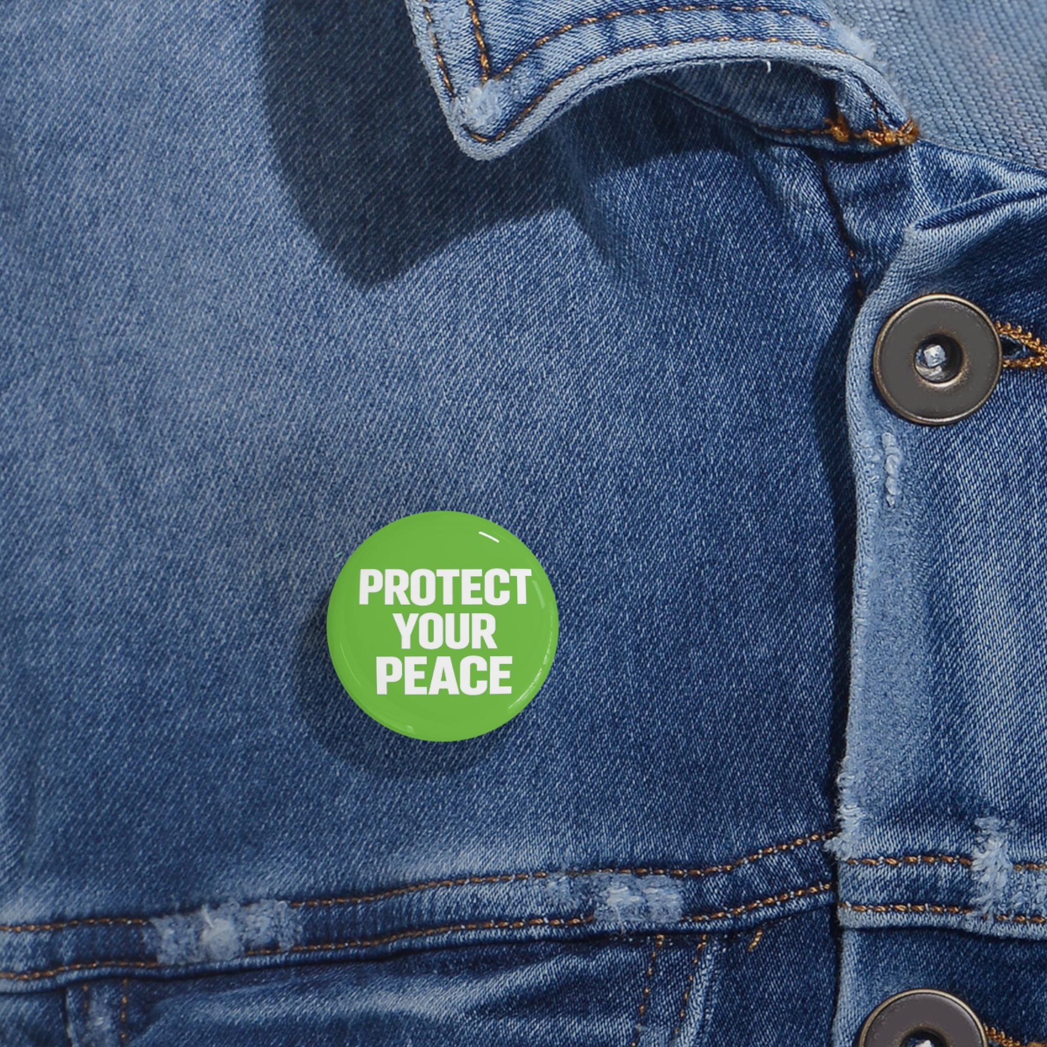 Protect Your Peace Round Pin — Green Inspirational Button Badge