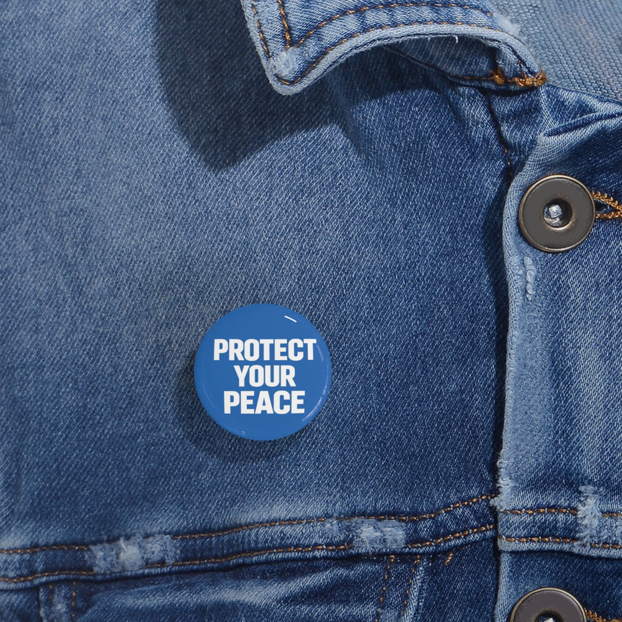 Protect Your Peace Round Pin — Blue Motivational Button Badge