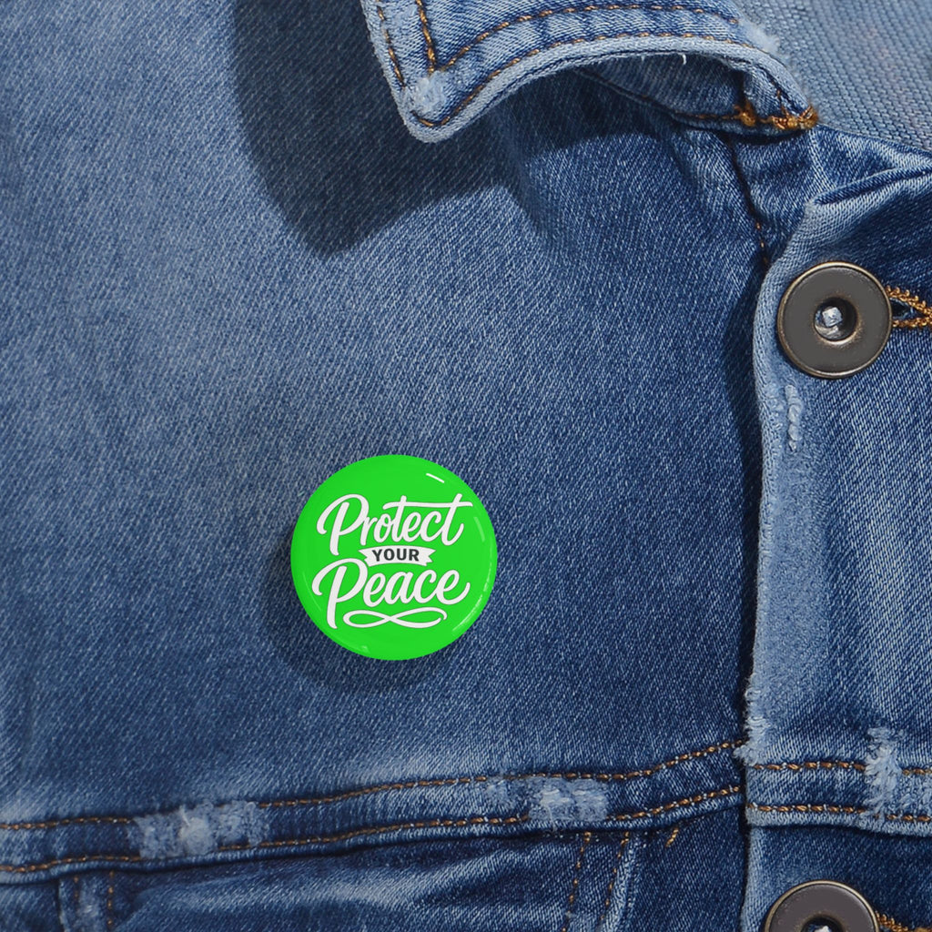 Protect Your Peace Round Pin — Motivational Green Button Badge