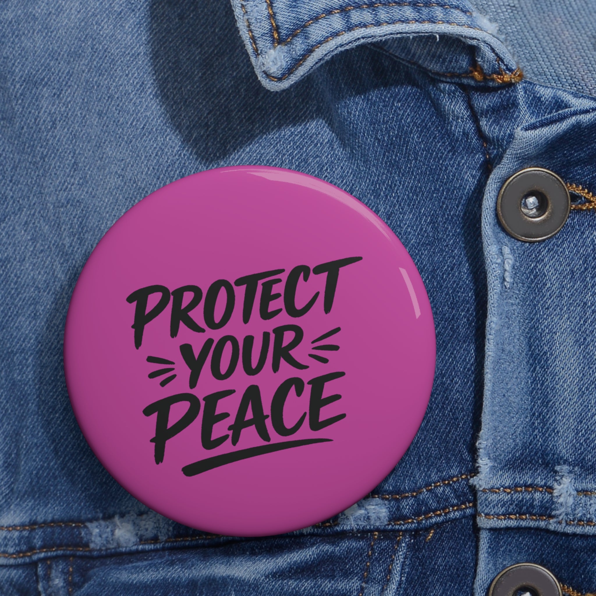 Protect Your Peace Pin Button — Inspirational Pink Badge