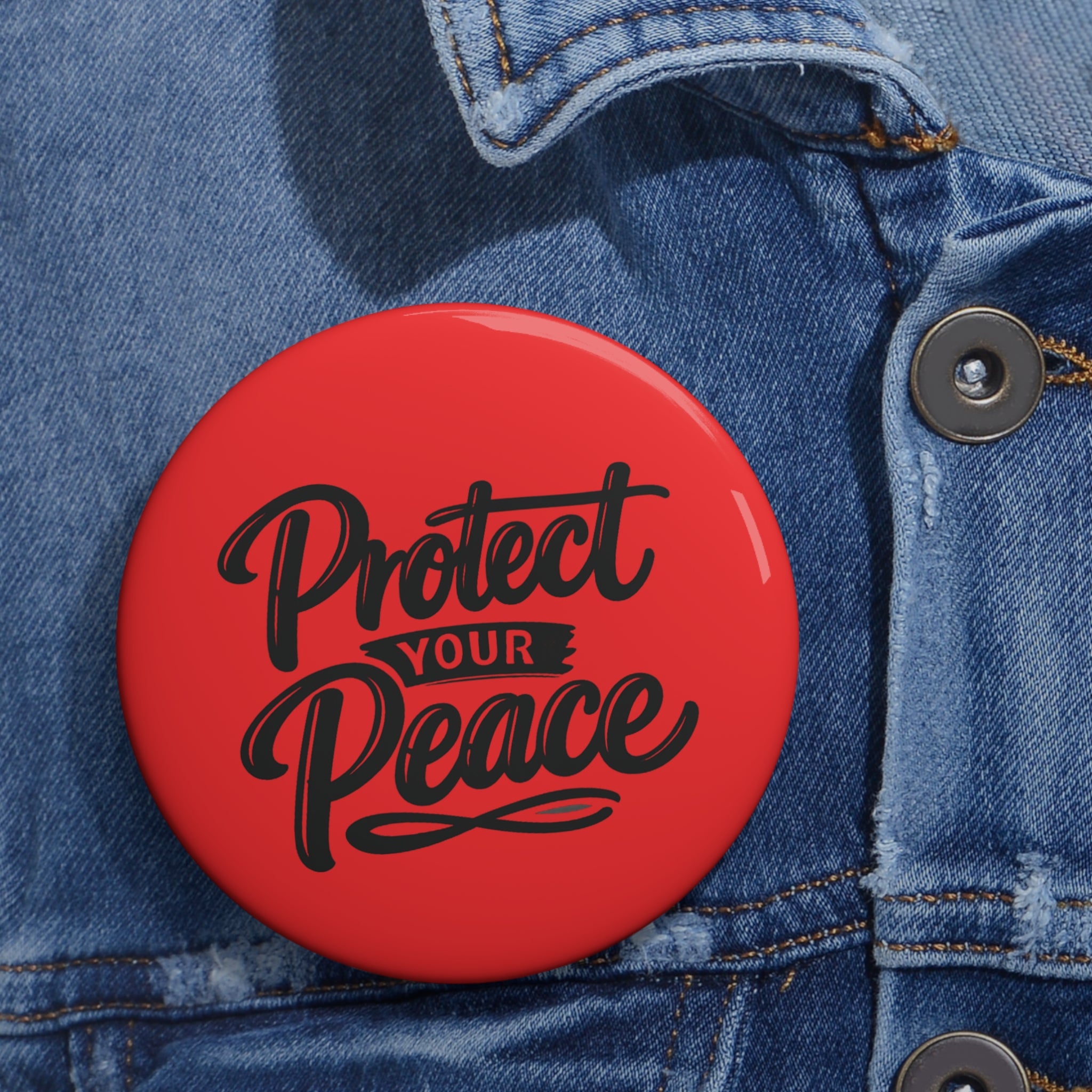 Protect Your Peace Pin Button — Red Inspirational Round Badge