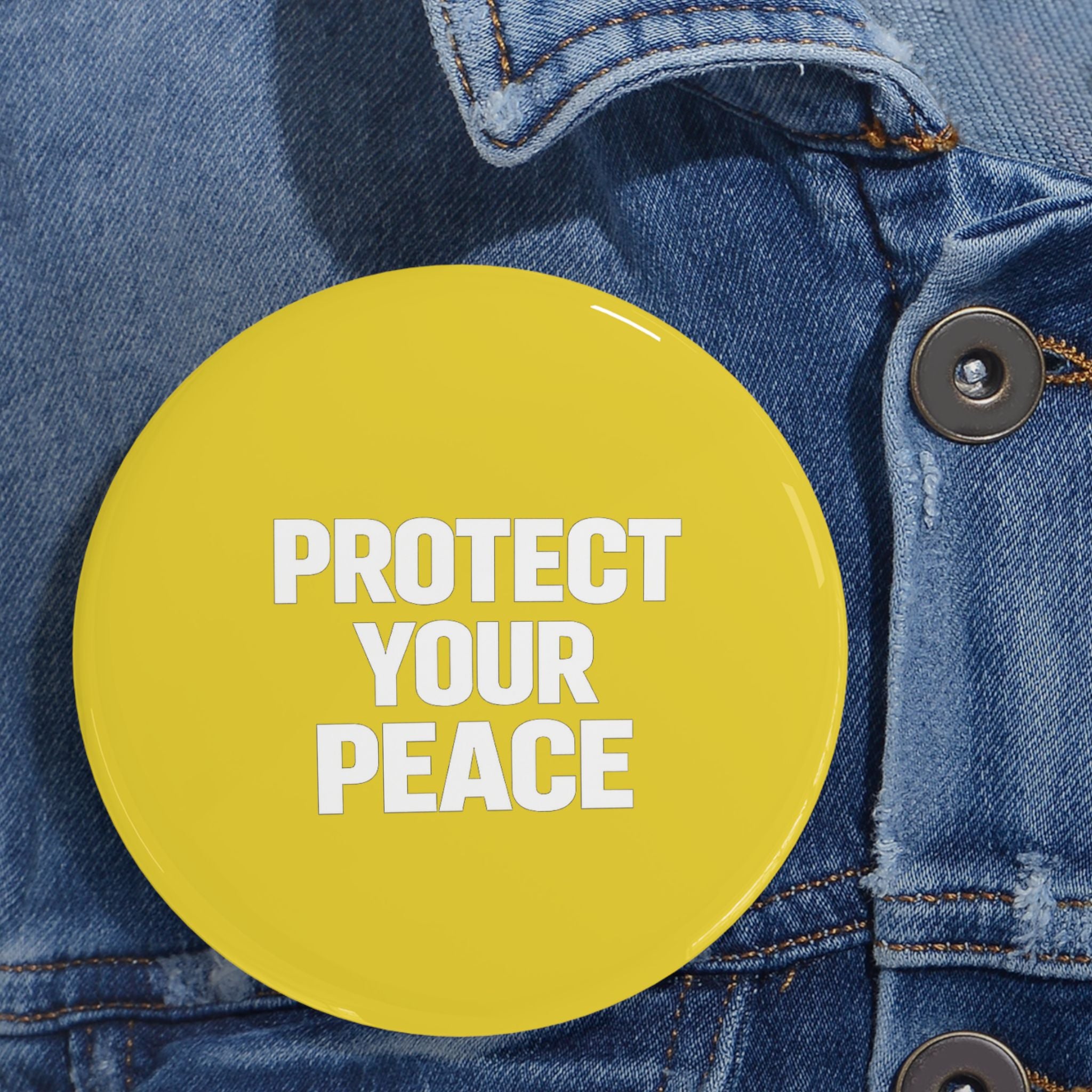 Protect Your Peace Round Pin – Yellow Positive Message Button Badge