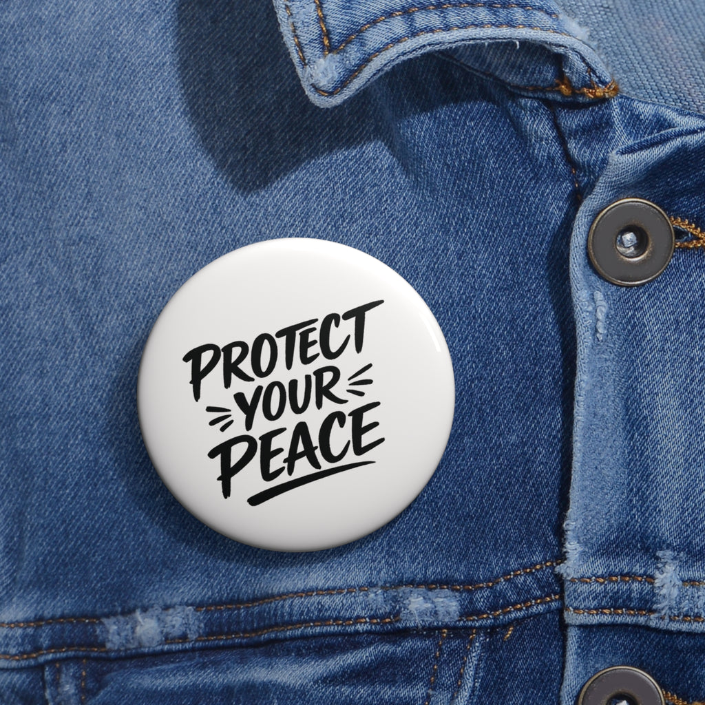 Protect Your Peace Button