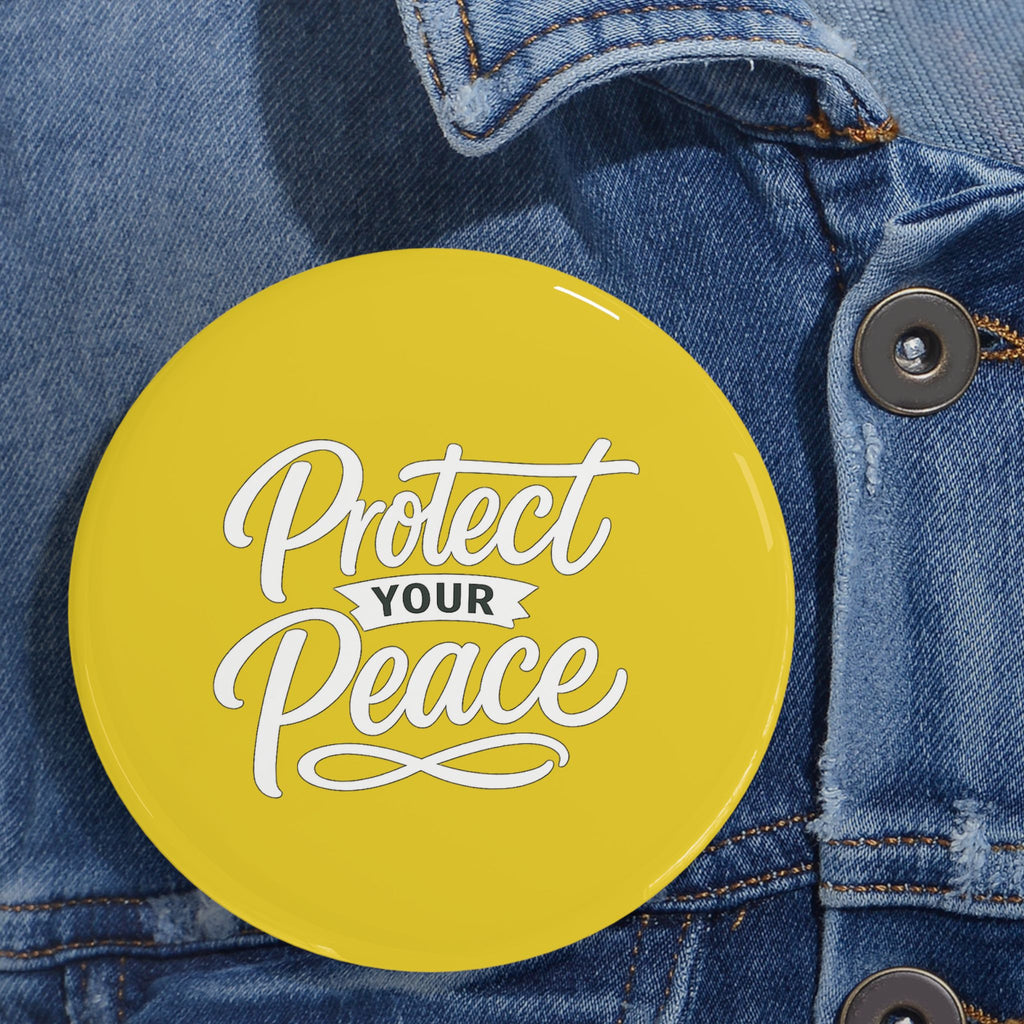 Protect Your Peace Round Pin — Inspirational Yellow Button Badge