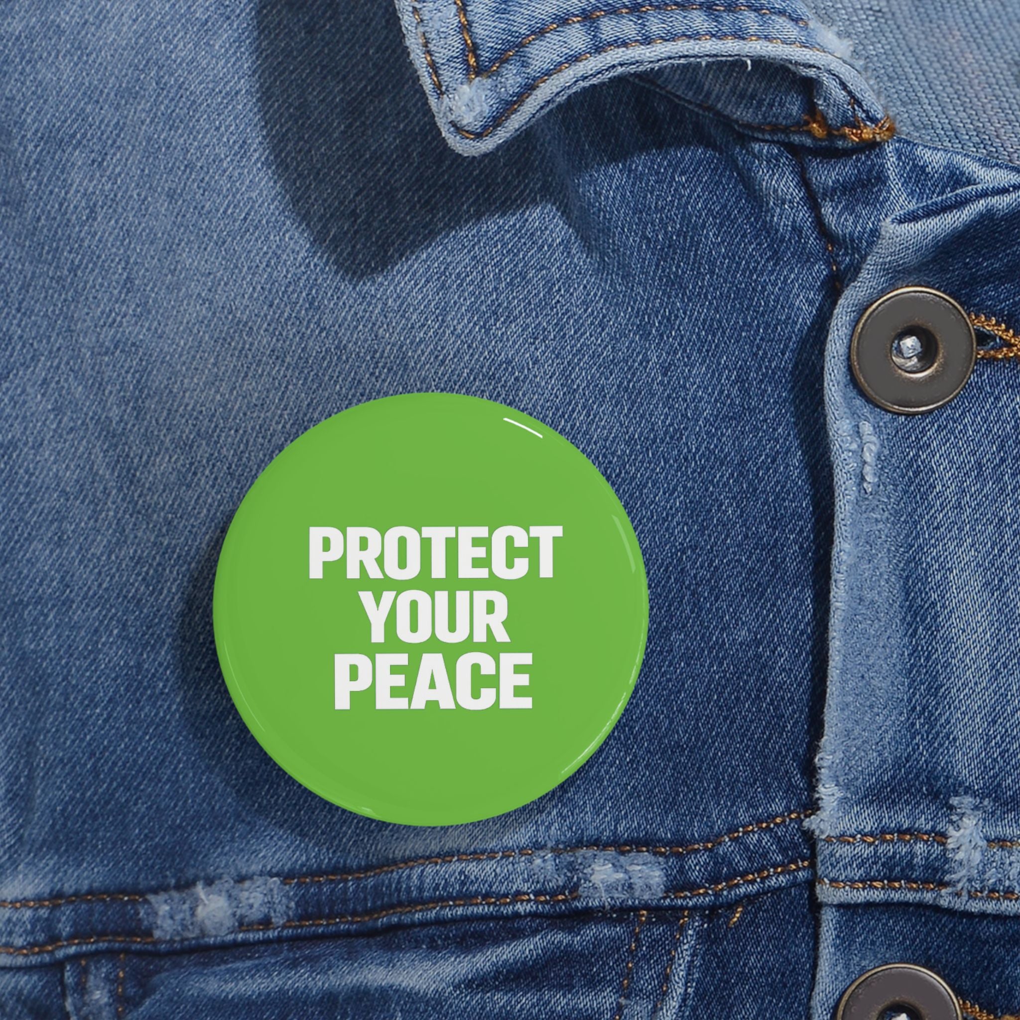 Protect Your Peace Round Pin — Green Inspirational Button Badge
