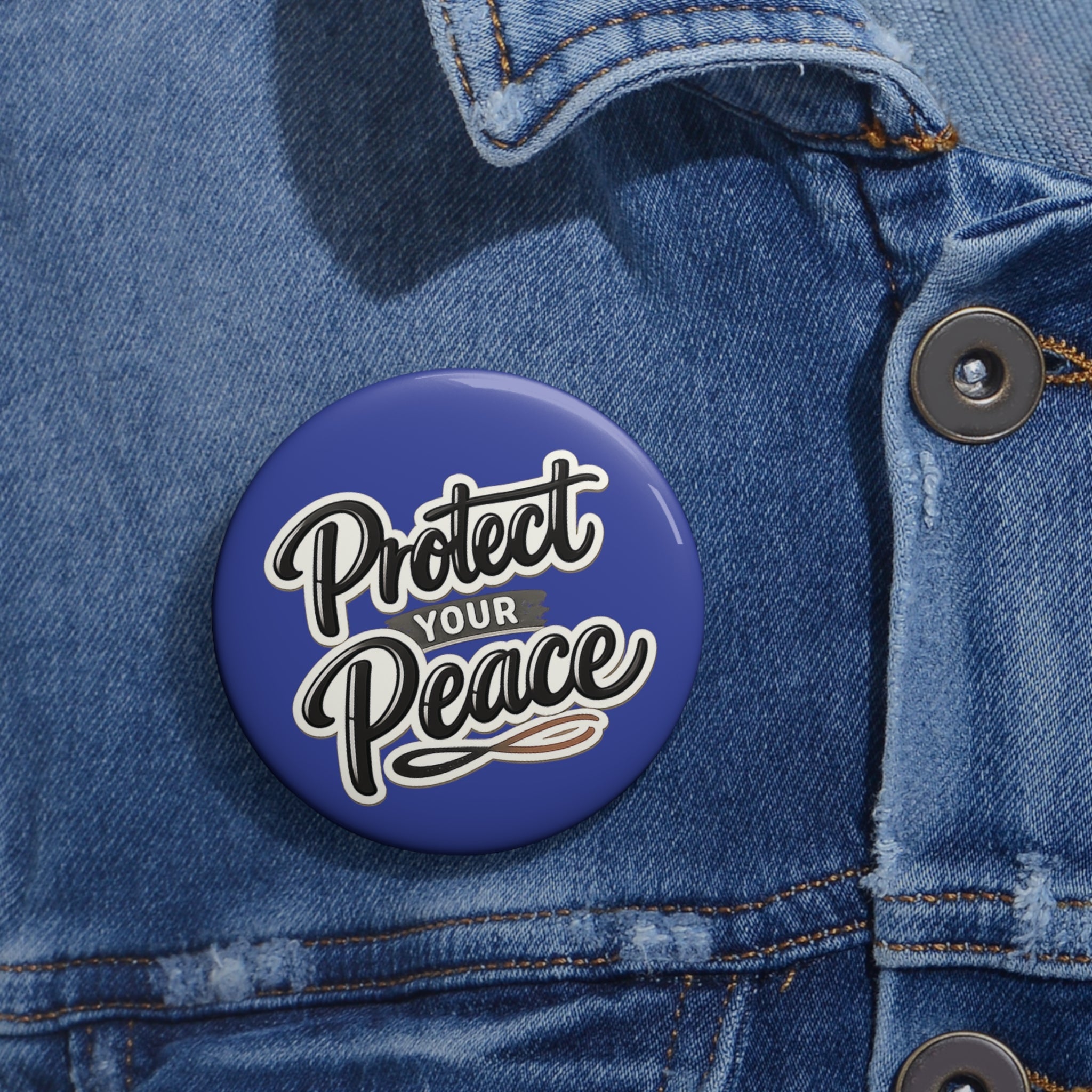 Protect Your Peace Pin Button — Blue Inspirational Badge