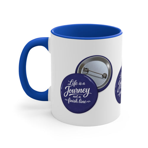 Accent Mug — "Life Is a Journey Not a Finish Line" Inspirational Coffee Cup