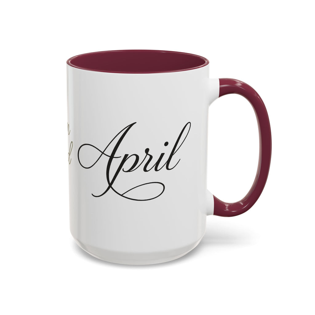 April Script Name Mug — Personalized Birthday Month Coffee Cup (11oz, 15oz)