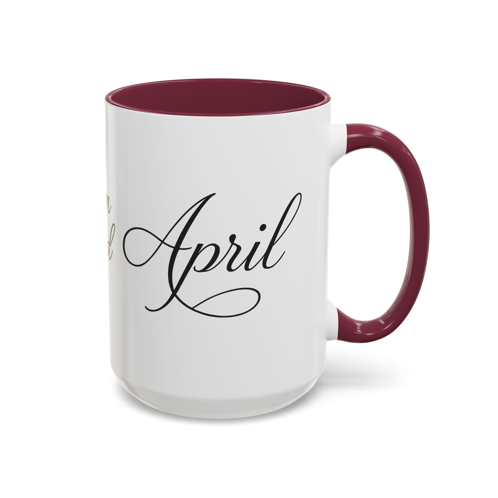 April Script Name Mug — Personalized Birthday Month Coffee Cup (11oz, 15oz)