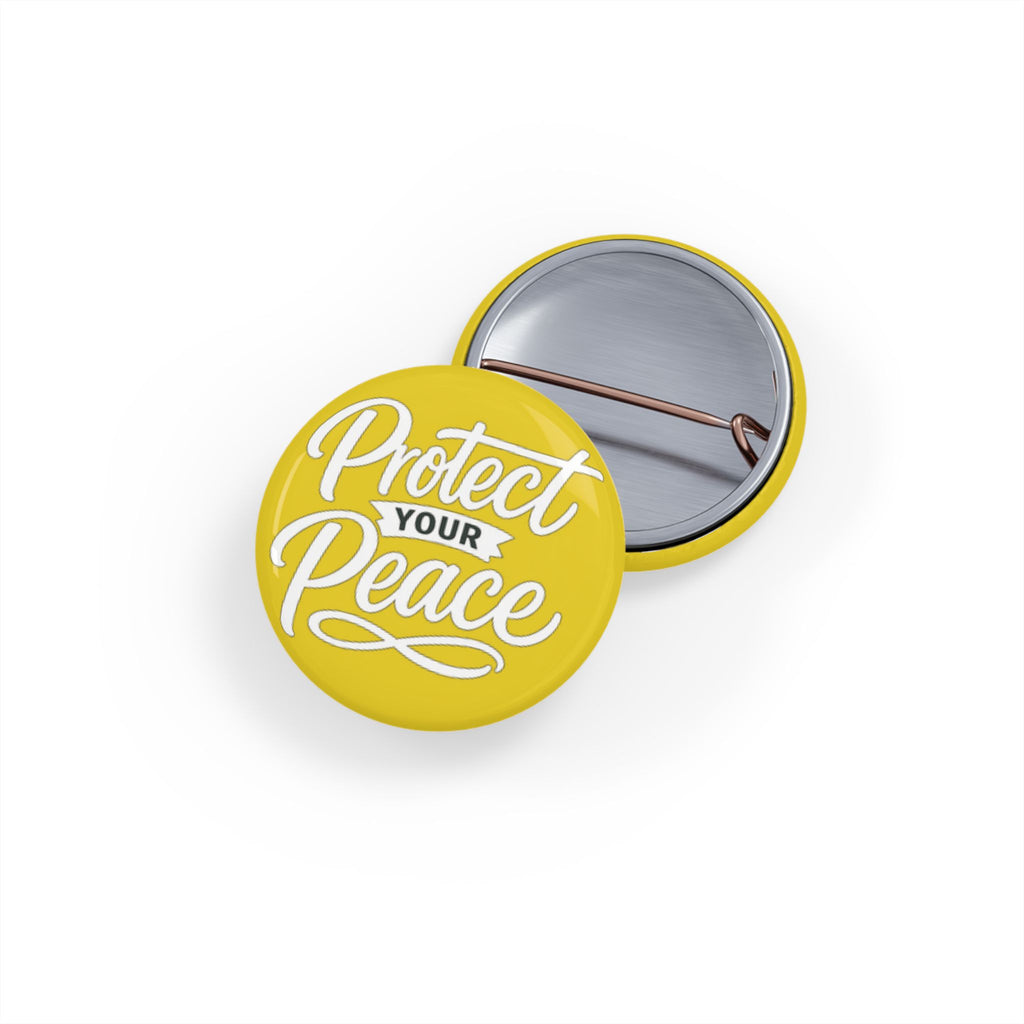 Protect Your Peace Round Pin — Inspirational Yellow Button Badge