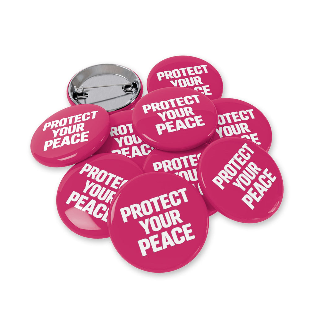 Protect Your Peace Pin — Round Statement Button