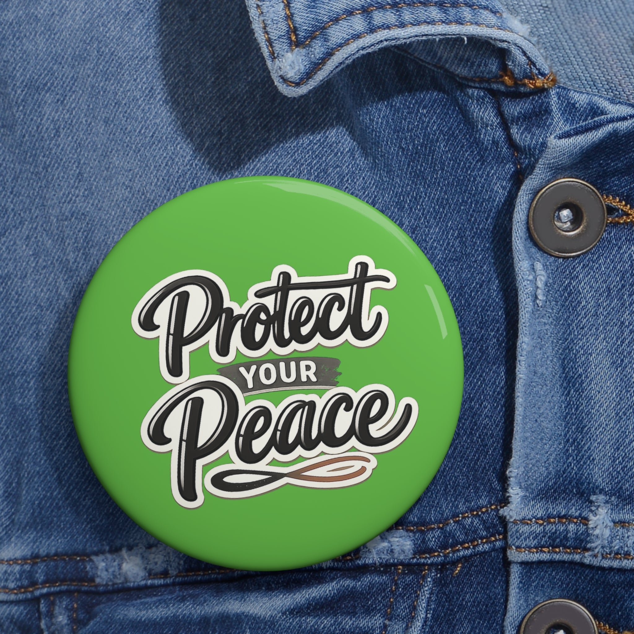 Protect Your Peace Button Pin — Motivational Enamel-Style Lapel Pin for Jackets, Bags & Gifts