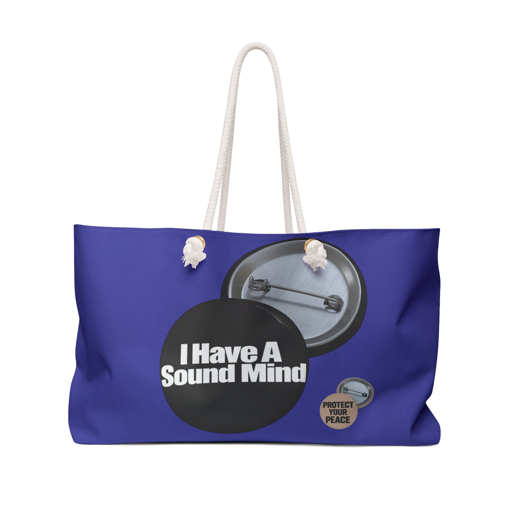 I Have a Sound Mind graphic design and protect your peace.  Weekender Bag