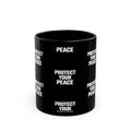 Protect Your Peace Black Mug — 11oz/15oz Inspirational Coffee Cup