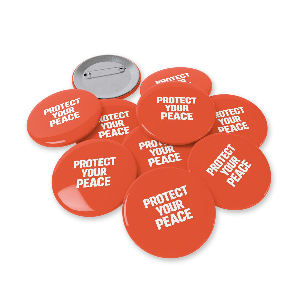 Protect Your Peace Round Pin — Red Button Badge