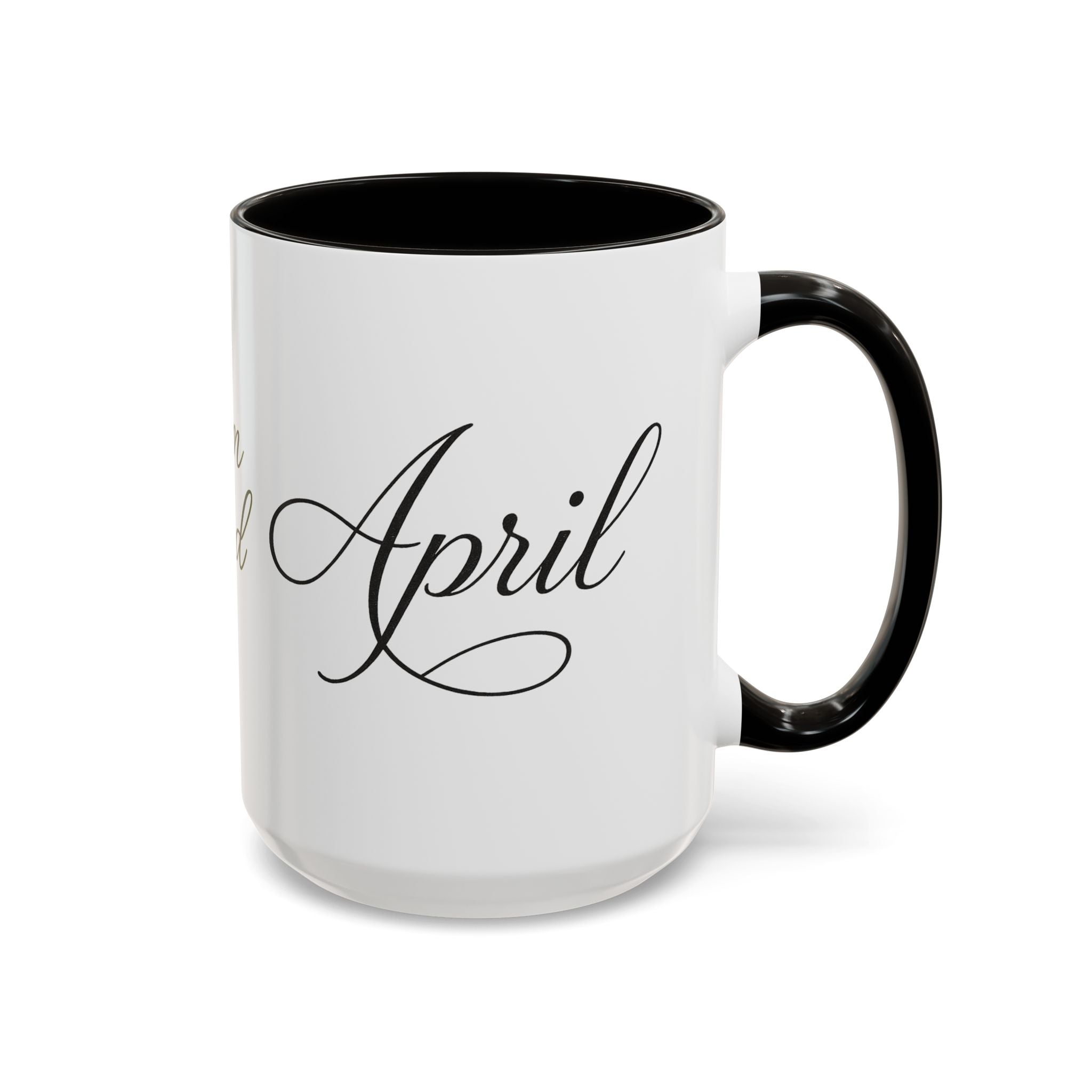 April Script Name Mug — Personalized Birthday Month Coffee Cup (11oz, 15oz)