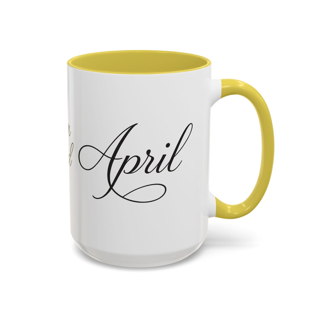 April Script Name Mug — Personalized Birthday Month Coffee Cup (11oz, 15oz)