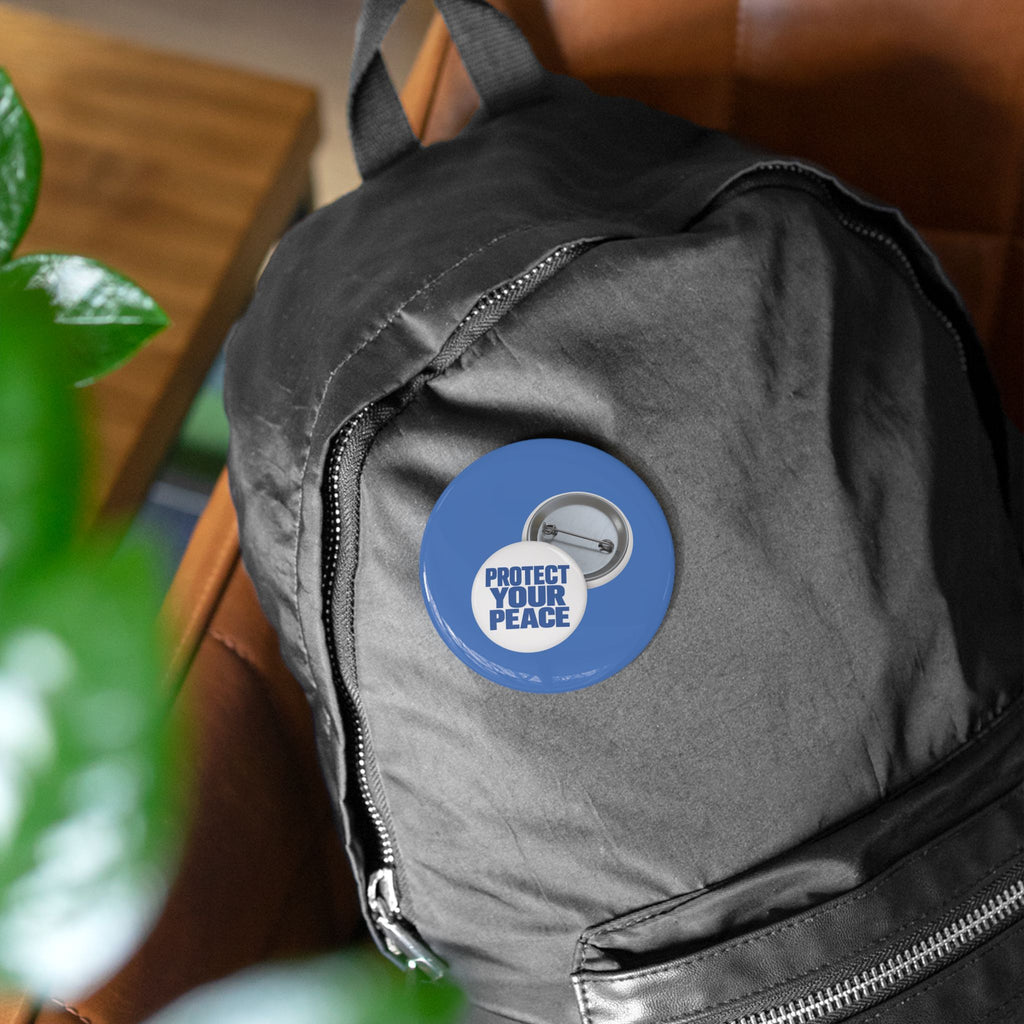Protect Your Peace Round Pin – Blue Statement Button