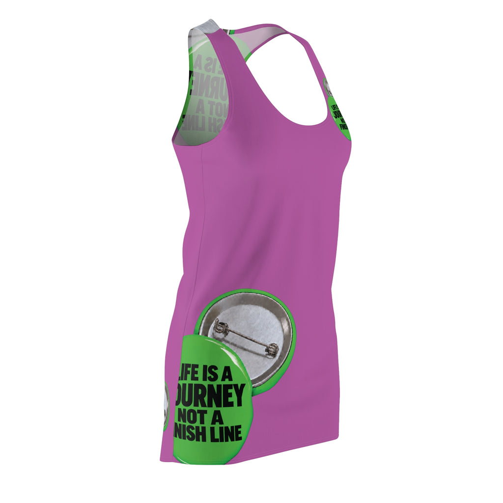 Racerback Dress - 'Life Is a Journey Not a Finish Line' Inspirational Button pin graphic.