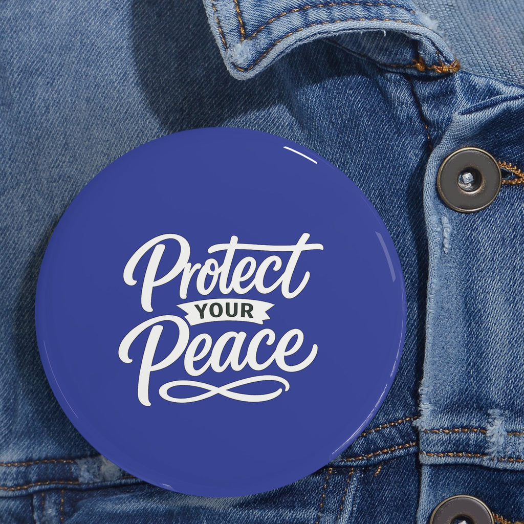 Protect Your Peace Round Pin — Inspirational Mental Health Button