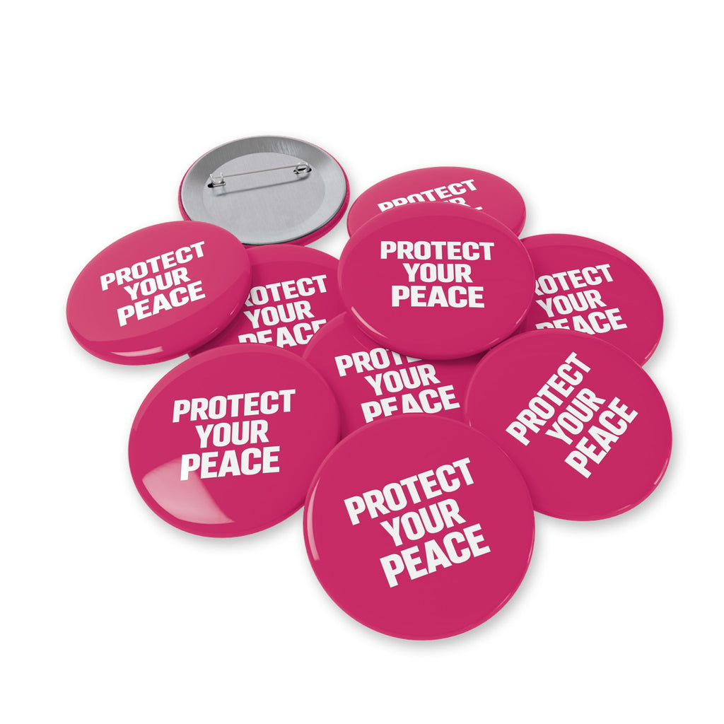Protect Your Peace Pin — Round Statement Button