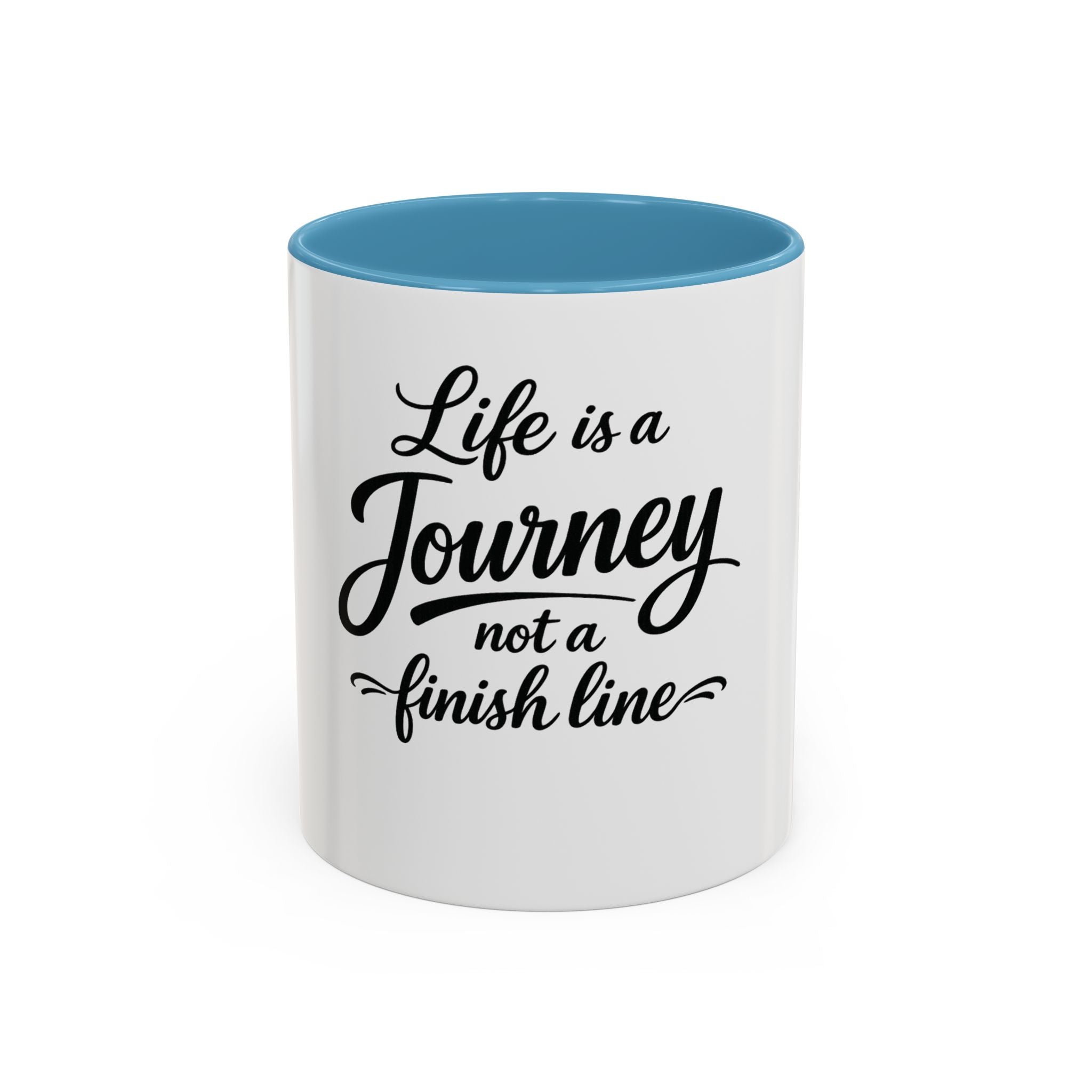 Life Is a Journey Not a Finish Line Accent Coffee Mug – Inspirational Quote Ceramic Mug (11/15oz)